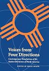Voices from Four Directions: Contemporary Translations of the Native Literatures of North America (Native Literatures of the Americas)