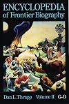 Encyclopedia of Frontier Biography, Volume 2: G-O