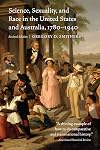 Science, sexuality, and race in the United States and Australia, 1780-1940