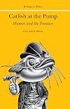 Catfish at the Pump: Humor and the Frontier