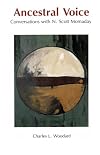 Ancestral Voice: Conversations with N. Scott Momaday