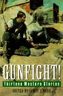 Gunfight!: Thirteen Western Stories