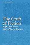 The Cruft of Fiction: Mega-Novels and the Science of Paying Attention (Frontiers of Narrative)