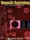 Diagnostic Bacteriology: A Study Guide