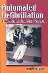 Automated Defibrillation for Professional & Lay Rescues