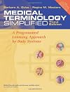 Medical Terminology Simplified: A Programmed Learning Approach by Body System