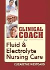 Clinical Coach for Fluid & Electrolyte Balance