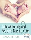 Safe Maternity & Pediatric Nursing Care