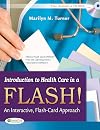 Introduction to Health Care in a Flash!: An Interactive, Flash-Card Approach