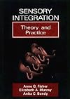 Sensory Integration: Theory and Practice