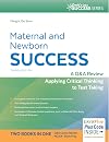 Maternal and Newborn Success: A Q&A Review Applying Critical Thinking to Test Taking (Davis's Q&a Success)