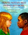 You're Not My Best Friend Anymore