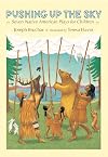 Pushing up the Sky: Seven Native American Plays for Children