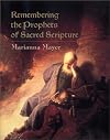Remembering the Prophets of Sacred Scripture (Phyllis Fogelman Books)