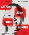Getting Away with Murder: The True Story of the Emmett Till Case