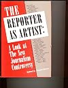 The reporter as artist: A look at the New Journalism controversy (Communication arts books)