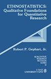 Ethnostatistics: Qualitative Foundations for Quantitative Research