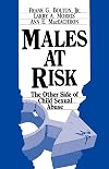 Males at Risk: The Other Side of Child Sexual Abuse