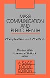Mass communication and public health : complexities and conflicts