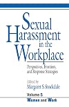 Sexual Harassment in the Workplace: Perspectives, Frontiers, and Response Strategies