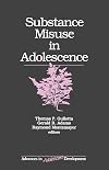 Substance Misuse in Adolescence (Advances in Adolescent Development)
