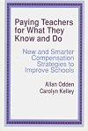 Paying Teachers for What They Know and Do: New and Smarter Compensation Strategies to Improve Schools