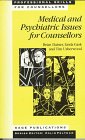 Medical and Psychiatric Issues for Counsellors