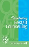 Developing Gestalt Counselling (Developing Counselling series)