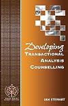 Developing Transactional Analysis Counselling (Developing Counselling series)