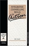 Integrative counselling skills in action