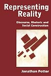 Representing Reality: Discourse, Rhetoric and Social Construction