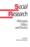 Social Research: Philosophy, Politics and Practice (Published in association with The Open University)