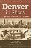 Denver In Slices (Horizon Bioethics)