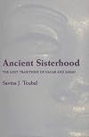 Ancient Sisterhood: Lost Traditions Of Hagar & Sarah