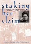 Staking her claim : the life of Belinda Mulrooney, Klondike and Alaska entrepreneur