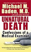 Unnatural Death: Confessions of a Medical Examiner