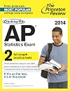 Cracking the AP Statistics Exam, 2014 Edition (College Test Preparation)
