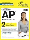 Cracking the AP Statistics Exam, 2015 Edition (College Test Preparation)