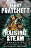 Raising Steam: A Discworld Novel - Terry Pratchett