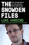 The Snowden Files: The Inside Story of the World's Most Wanted Man
