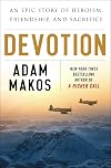 Devotion: An Epic Story of Heroism, Brotherhood and Sacrifice