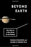 Beyond Earth: Our Path to a New Home in the Planets