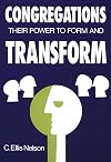 Congregations: Their Power to Form and Transform