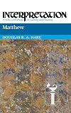 Matthew: Interpretation: A Bible Commentary for Teaching and Preaching