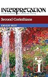 Second Corinthians (Interpretation: A Bible Commentary for Teaching & Preaching)