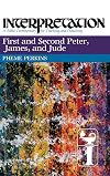 First and Second Peter, James, and Jude (Interpretation: A Bible Commentary for Teaching & Preaching)