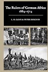 The Rulers of German Africa, 1884-1914 (Hoover Institution publications)