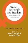 Women, the Family, and Freedom: The Debate in Documents, 1750-1880