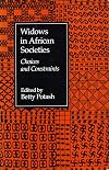 Widows in African Societies: Choices and Constraints