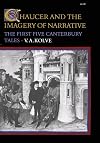 Chaucer and the Imagery of Narrative: The First Five Canterbury Tales